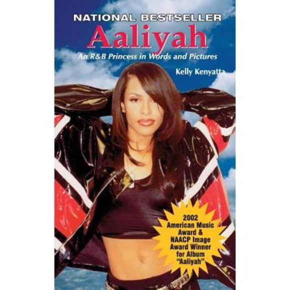 Aaliyah: An R & B Princess in Words and Pictures -- Kelly Kenyatta - Picture 1 of 1